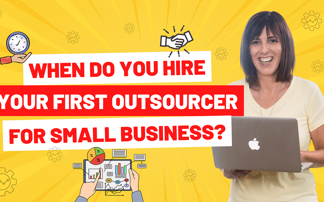 When Do You Hire Your First Outsourcer For Small Business?