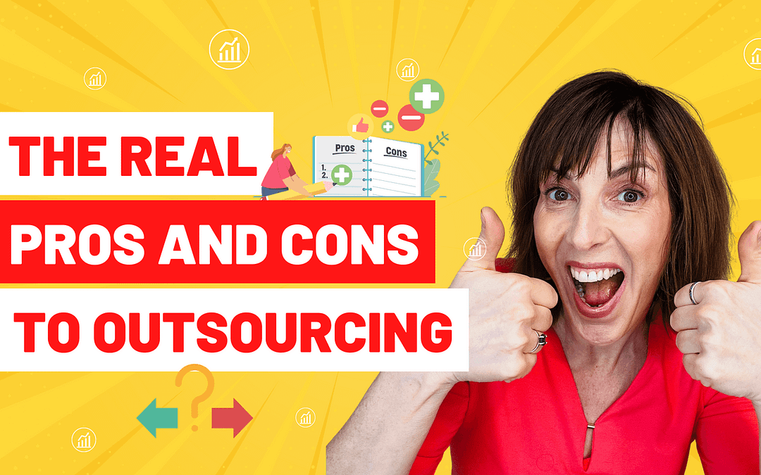 The Real Pros And Cons To Outsourcing
