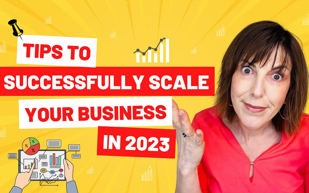Tips To Easily Scale Your Business in 2023