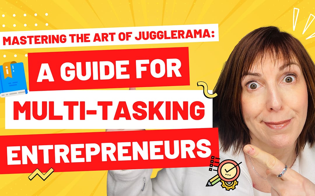 Mastering the Art of Jugglerama: A Guide for Multi-Tasking Entrepreneurs