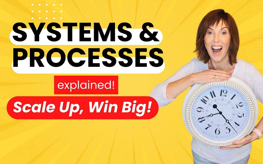 Systems & Processes Explained: Scale Up and Win Big