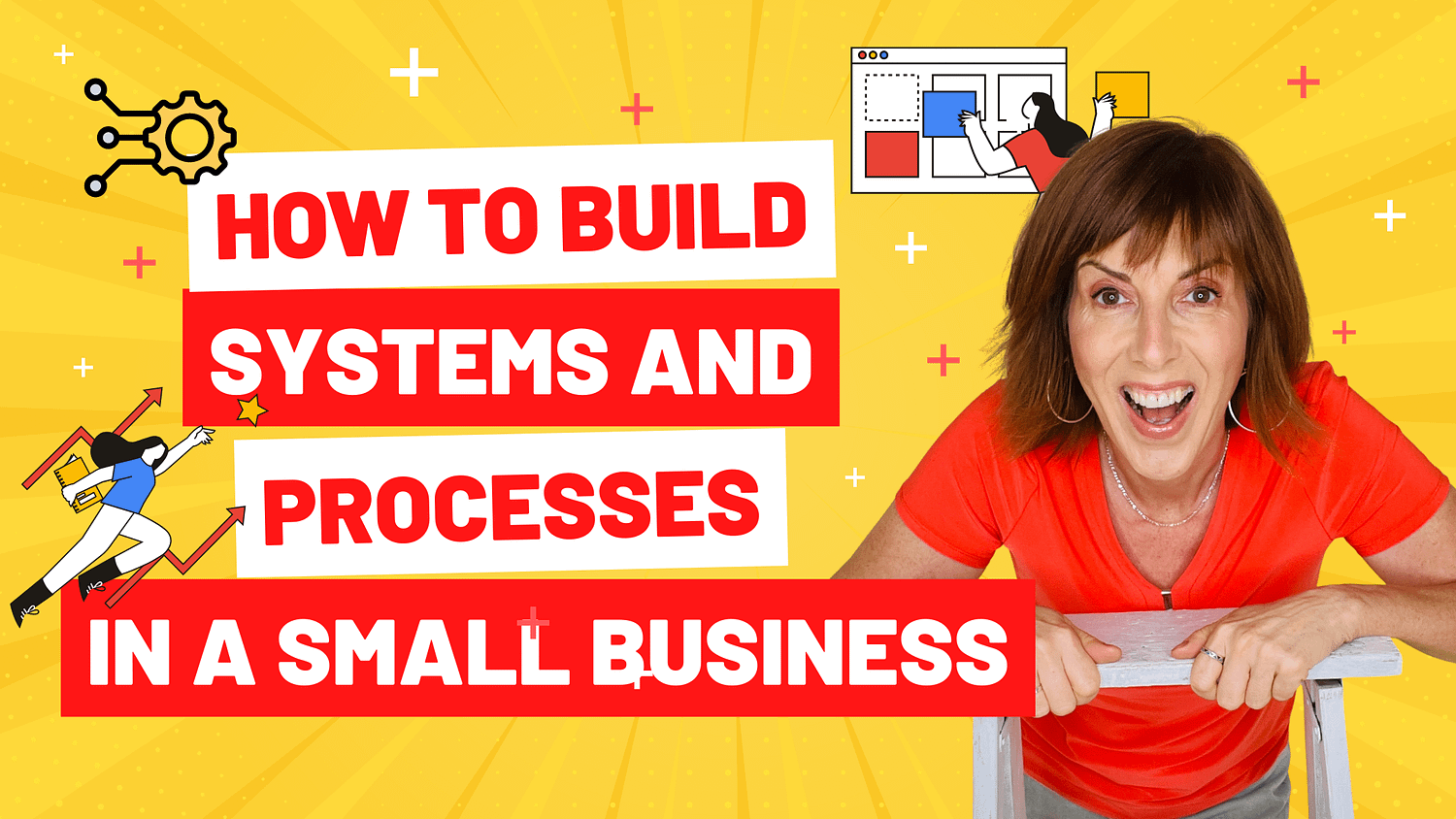 How To Build Systems And Process For Your Business!