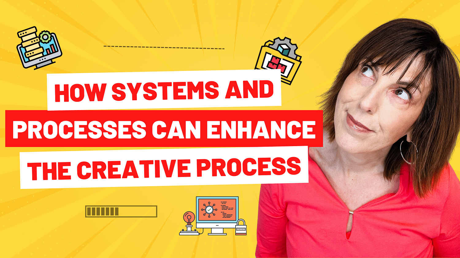 How Systems and Processes Can Enhance the Creative Process