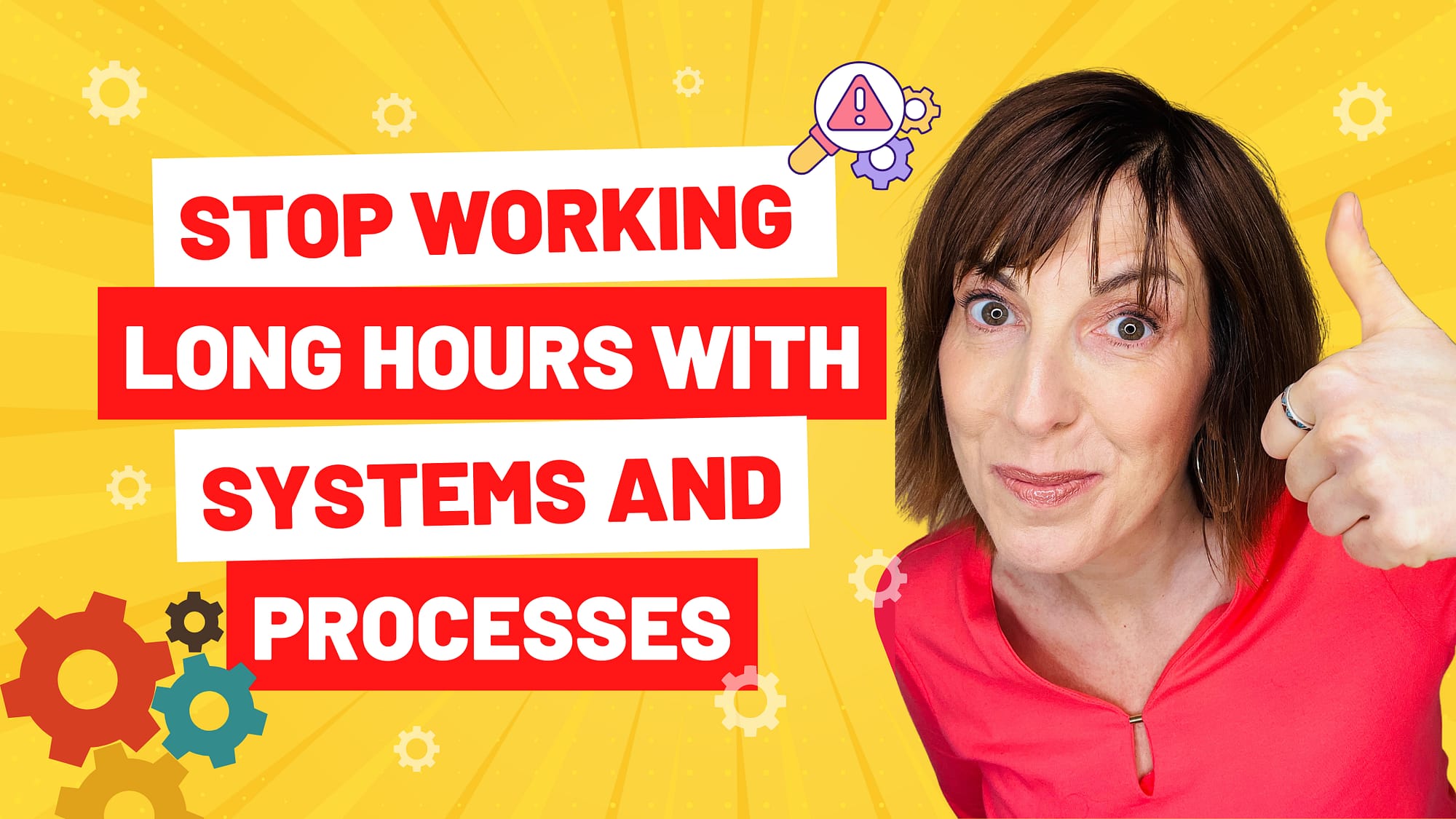 Stop Working Long Hours With Systems And Processes