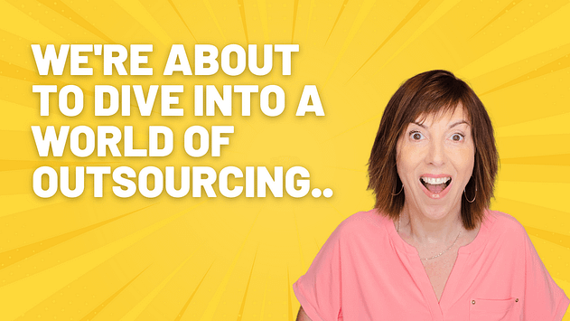 We're About To Dive Into The World Of Outsourcing