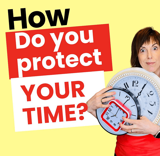 How Do You Protect Your Time?