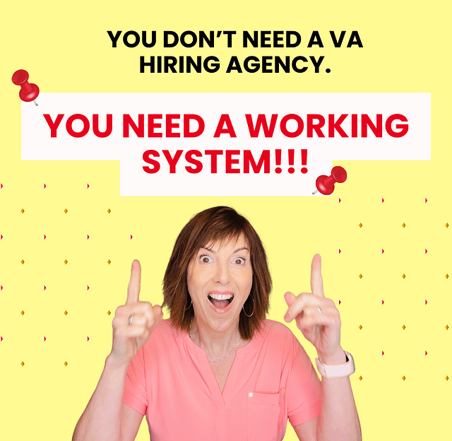 You don’t need a VA hiring agency. You need a working system!