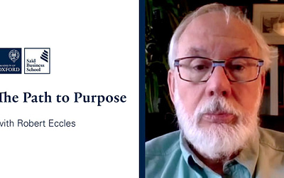 The Path to Purpose With Robert Eccles | Oxford Leading Sustainable Corporations Programme